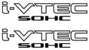 EPP® Custom Vinyl Sticker Die Cut I-VTEC SOHC 9" (2-Pack) Vinyl Decal I-VTEC Sticker fits Honda Civic Si Type R RSX